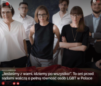 „Jesteśmy z wami, idziemy po wszystko!”. To oni przed sądami walczą o pełną równość osób LGBT w Polsce